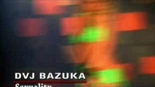 DVJ BAZUKA-Sexuality(Uncensored)