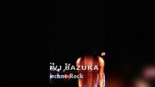 DVJ+Bazuka - Techno Rock